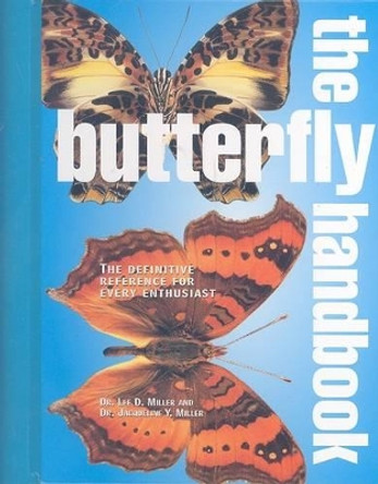 The Butterfly Handbook by Lee Miller 9780785824664