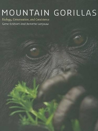 Mountain Gorillas: Biology, Conservation, and Coexistence by Gene Eckhart 9780801890116