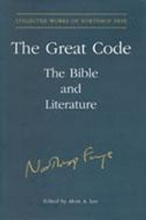 The Great Code: The Bible and Literature by Northrop Frye 9780802091208