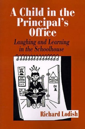 A Child in the Principal's Office by Richard Lodish 9780803963825