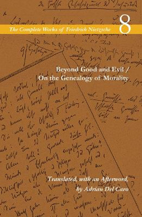 Beyond Good and Evil / On the Genealogy of Morality: Volume 8 by Friedrich Nietzsche 9780804728805