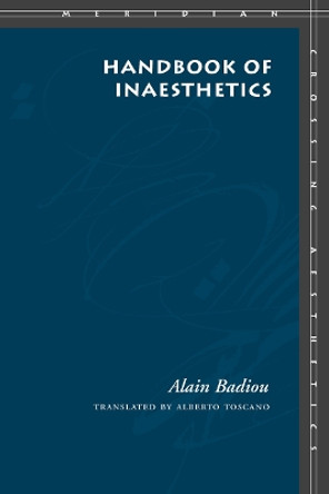 Handbook of Inaesthetics by Alain Badiou 9780804744089