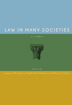 Law in Many Societies: A Reader by Lawrence M. Friedman 9780804763745