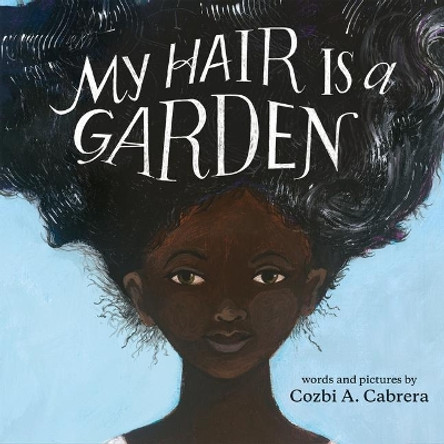 My Hair is a Garden by Cozbi Cabrera 9780807509234