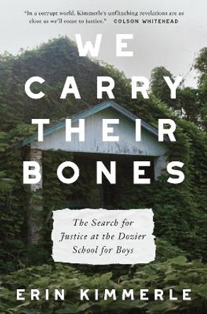 We Carry Their Bones by Erin Kimmerle