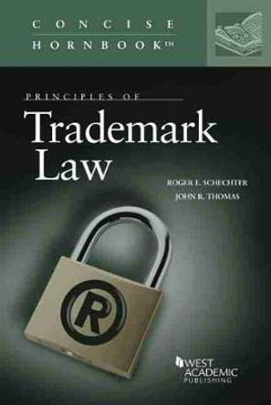 Principles of Trademark Law by Roger E. Schechter