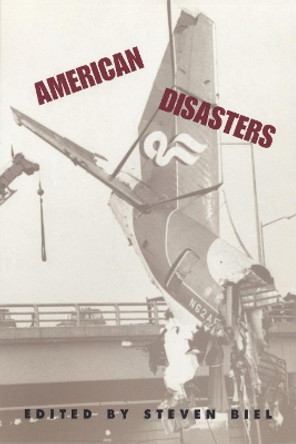 American Disasters by Steven Biel 9780814713457