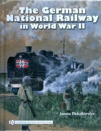 German National Railway in World War II by Janusz Piekalkiewicz