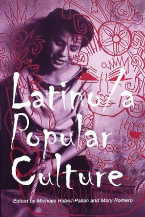 Latino/a Popular Culture by Michelle Habell-Pallan 9780814736241