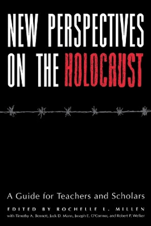 New Perspectives on the Holocaust: A Guide for Teachers and Scholars by Rochelle L. Millen 9780814755402