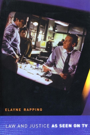 Law and Justice as Seen on TV by Elayne Rapping 9780814775615