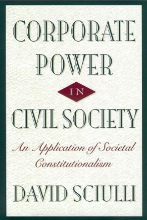 Corporate Power in Civil Society by David Sciulli 9780814797860