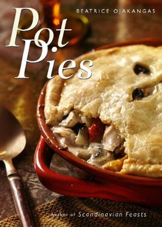 Pot Pies by Beatrice Ojakangas 9780816642274