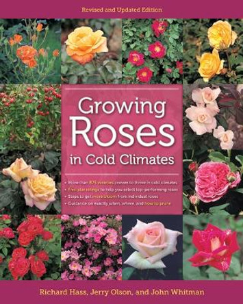 Growing Roses in Cold Climates: Revised and Updated Edition by Richard Hass 9780816675937