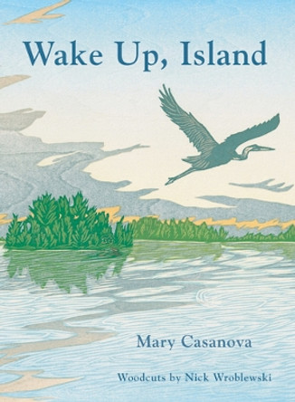 Wake Up, Island by Mary Casanova 9780816689354