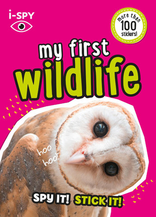 i-SPY My First Wildlife: Spy it! Stick it! (Collins Michelin i-SPY Guides) by i-SPY