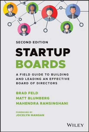 Startup Boards: A Field Guide to Building and Leading an Effective Board of Directors by Brad Feld