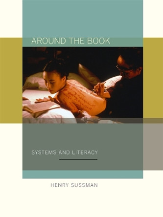 Around the Book: Systems and Literacy by Henry Sussman 9780823232833