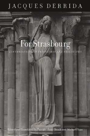For Strasbourg: Conversations of Friendship and Philosophy by Jacques Derrida 9780823256488
