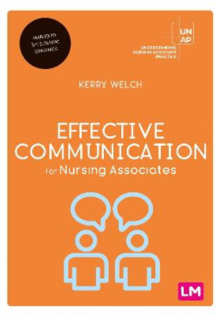 Effective Communication for Nursing Associates by Kerry Welch