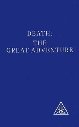 Death: The Great Adventure by Alice A. Bailey 9780853301387 Death: The Great Adventure by Alice A. Bailey 9780853301387