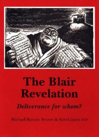 The Blair Revelation: Deliverance for Whom? by Michael Barratt Brown 9780851246055