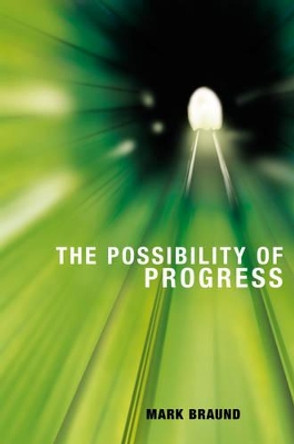 The Possibility of Progress by Mark Braund 9780856832260