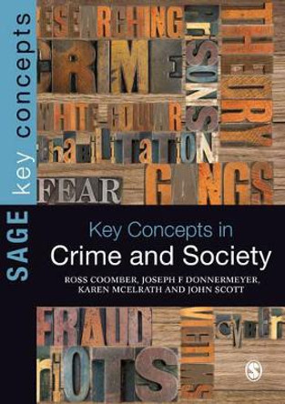 Key Concepts in Crime and Society by Ross Coomber 9780857022554