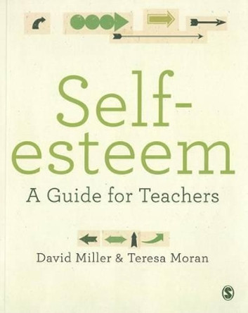 Self-esteem: A Guide for Teachers by Teresa Moran 9780857029690
