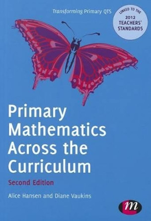 Primary Mathematics Across the Curriculum by Alice Earnshaw 9780857259677