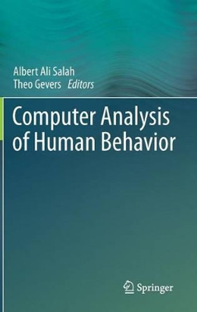 Computer Analysis of Human Behavior by Albert Ali Salah 9780857299932