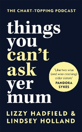 Things You Can't Ask Yer Mum by Lindsey Holland 9780857839497