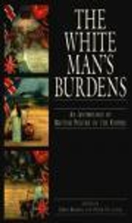 The White Man's Burdens: An Anthology of British Poetry of the Empire by Chris Brooks 9780859894920