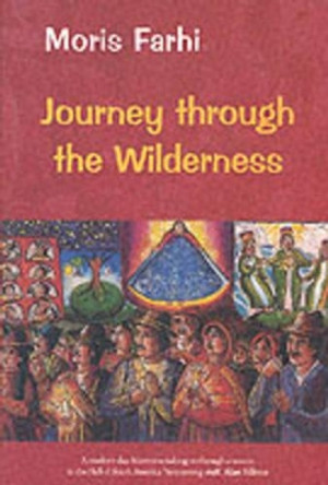 Journey Through the Wilderness by Moris Farhi 9780863563720