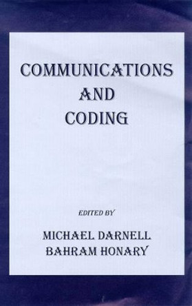 Communications and Coding by Michael Darnell 9780863802386