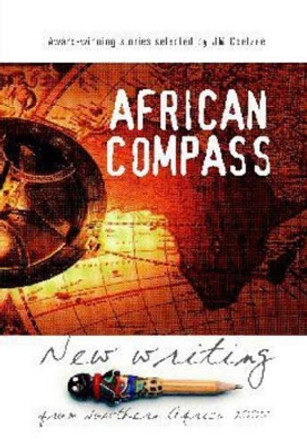 African Compass: New Writing from Southern Africa: 2005 by Anthony Fleischer 9780864865809