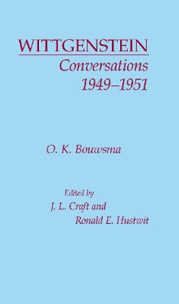 Wittgenstein: Conversations, 1949-51 by O. K. Bouwsma 9780872200081