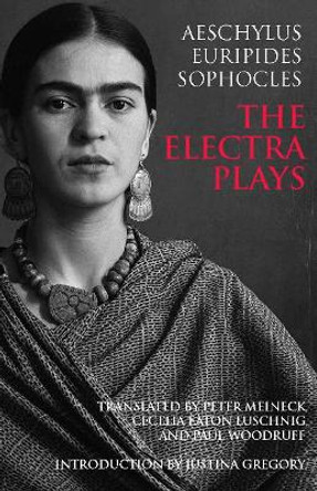 The Electra Plays by Aeschylus 9780872209640