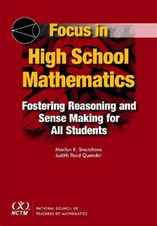 Focus in High School Mathematics: Fostering Reasoning and Sense Making for All Students by Marilyn E. Strutchens 9780873536806