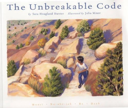 The Unbreakable Code by Sara Hoagland Hunter 9780873589178