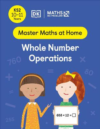 Maths - No Problem! Whole Number Operations, Ages 10-11 (Key Stage 2) by Maths - No Problem!