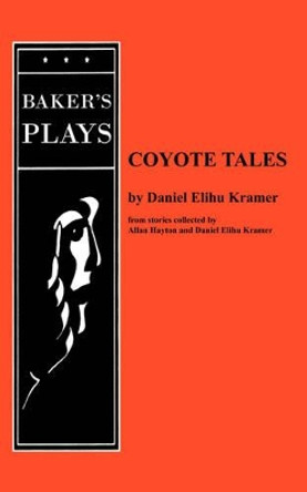 Coyote Tales by Daniel Elihu Kramer 9780874402971