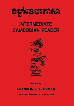 Intermediate Cambodian Reader by Franklin E. Huffman 9780877275220