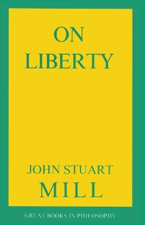 On Liberty by John Stuart Mill 9780879753368