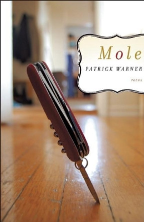 Mole: Poems by Patrick Warner 9780887848216