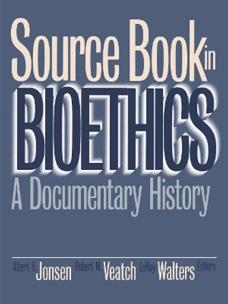 Source Book in Bioethics: A Documentary History by Albert R. Jonsen 9780878406852