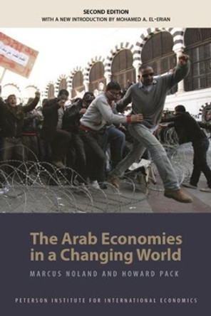 The Arab Economies in a Changing World by Marcus Noland 9780881326284