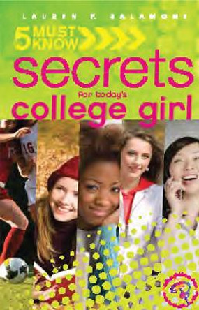 5 Must Know Secrets for Today's College Girl by Lauren Salamone 9780883911839