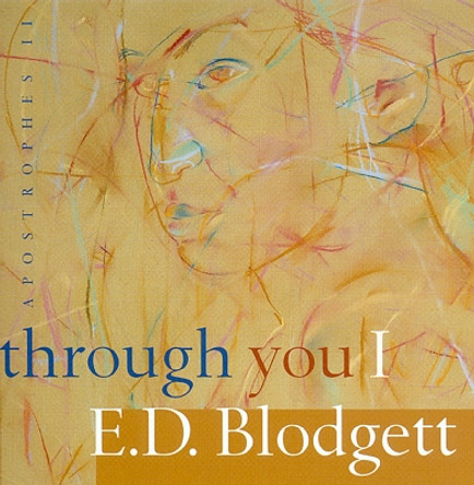 Apostrophes II: through you I by E. D. Blodgett 9780888643049