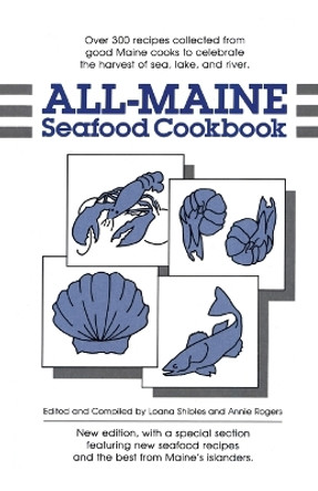 All-Maine Seafood Cookbook by Loana Shibles 9780892722297